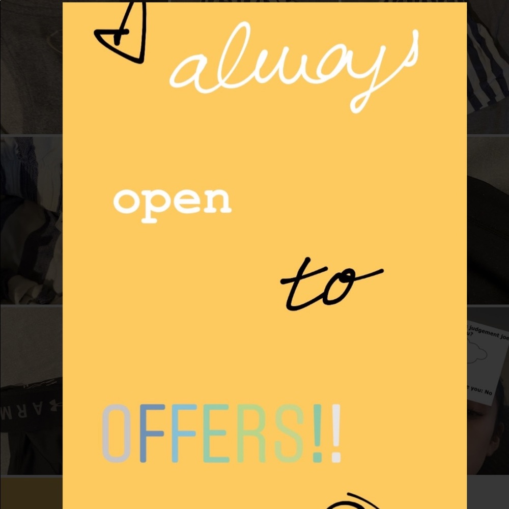 ALWAYS OPEN TO OFFERS!!